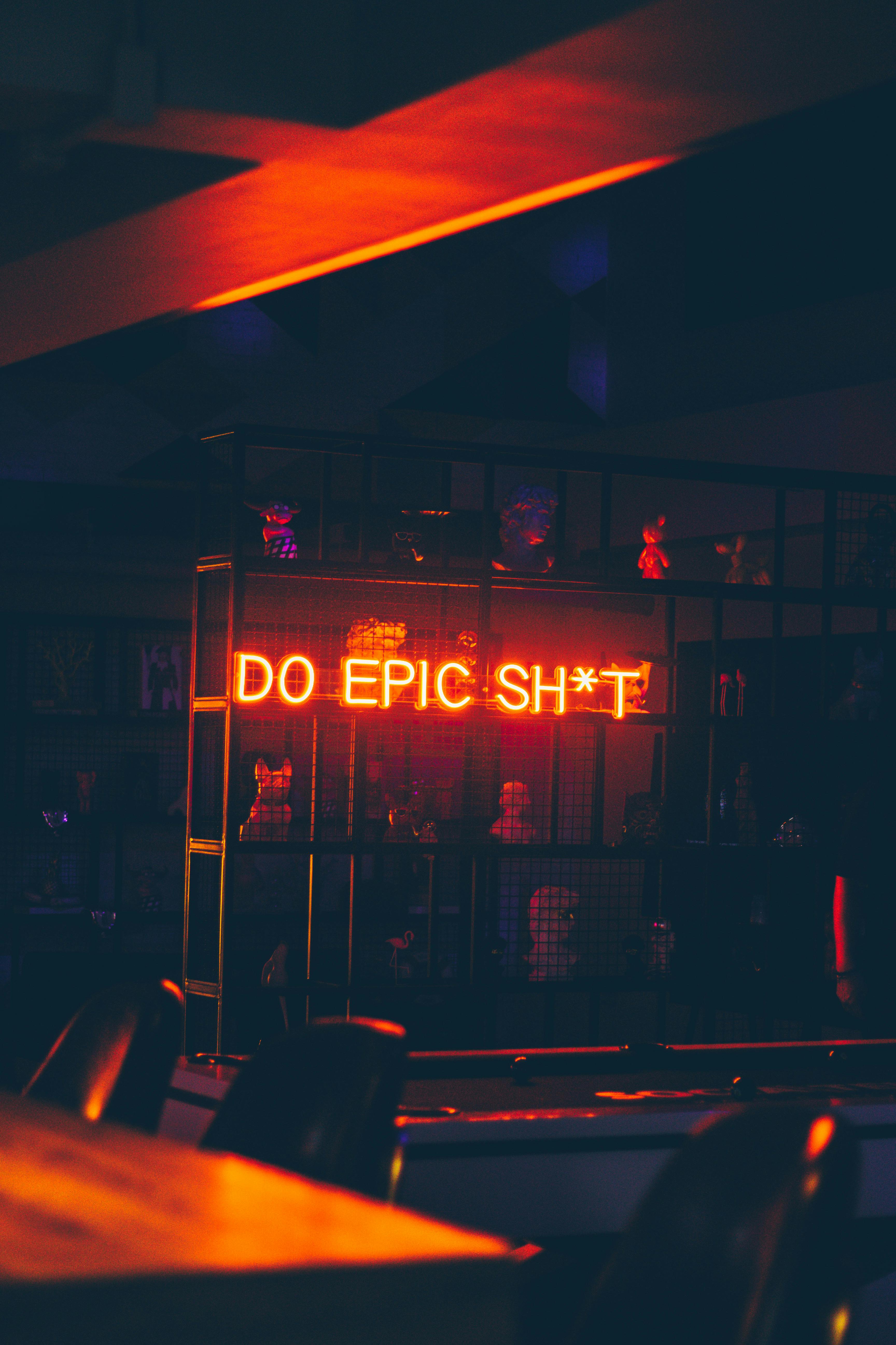 Do Epic Sh*t